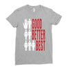 rude good better best, ideal birthday gift or present Ladies Fitted T-Shirt