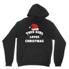 this girl loves christmas Unisex Hoodie