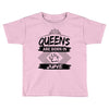 Queens Are Born In June Toddler T-shirt