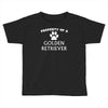 property of a golden retriever Toddler T-shirt