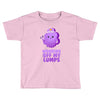 working off my lumps Toddler T-shirt