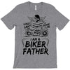 You Cant Scare Me I am Biker Father T-Shirt