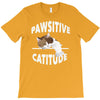 pawsitive catitude T-Shirt