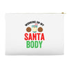 working on my santa body Accessory Pouches