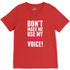 Don't Make Me Use My Teacher Voice V-Neck Tee