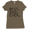 best dad ever t shirt gift for father Ladies Fitted T-Shirt
