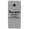 Dear Math Stop Asking To Find Your X, He Is Not Coming Back Samsung Galaxy S8 Plus
