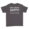 make someone happy Youth Tee