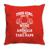 This Girl Like To Drink Wine Save Animals And Take Naps Throw Pillow