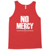 no mercy Tank Top