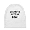 everyone lets me down Baby Beanies
