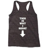 This Is Why I Squat Racerback Tank