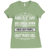 And 8th Day God Look Down So God Made A Sagittarius Girl Ladies Fitted T-Shirt