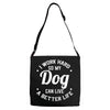 I Work Hard So My Dog Can Live A Better Life T-Shirt Adjustable Strap Totes