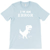 I'm an Error T-Shirt