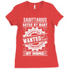 Sagittarius Hated By Many Wanted By Plenty Ladies Fitted T-Shirt