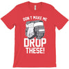 don't make me T-Shirt