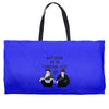 BUT NOW WE,RE STRESSED OUT Weekender Totes