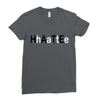 hate Ladies Fitted T-Shirt