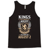 Kings Are Born In August But The Real Kings Are Born On August 2 Tank Top