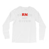rn earned not given Long Sleeve Shirts