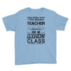 This 7 TH Grade Teacher Has An Amazing! Class Youth Tee