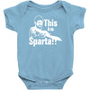 this is sparta  film Baby Onesie