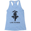 live to ride Racerback Tank