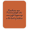 teachers are Mousepad