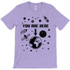 you are here outer space T-Shirt