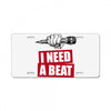 need a beat License Plate