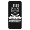 I Am Cat Actually In A Very Commited Relationship Samsung Galaxy S7