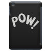 pow as worn iPad Mini