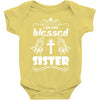 I Am One Blessed Sister Baby Onesie