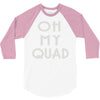 oh my quad 3/4 Sleeve Shirt