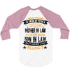 Super Cool Mother In Law Of A Freaking Awesome Son In Law 3/4 Sleeve Shirt
