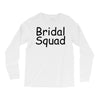 bridal squad Long Sleeve Shirts