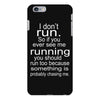 i don't run iPhone 6/6s Plus Case