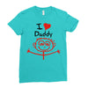 i love daddy Ladies Fitted T-Shirt