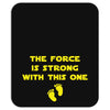 The Force is Strong With This One Mousepad