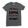 all women are created equal but only the best are born in october Ladies Fitted T-Shirt