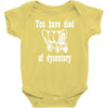 you have died of dysentery Baby Onesie