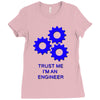 trust me im an engineer Ladies Fitted T-Shirt