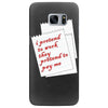 i pretend to work they pretend to pay me Samsung Galaxy S7 Edge