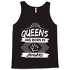 Queens Are Born In January Tank Top