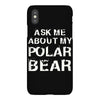 ask me about my polar bear iPhoneX