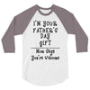 I'm Your Father's Day Gift Mom Says You're Welcome Text 3/4 Sleeve Shirt
