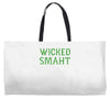 wicked smaht funny Weekender Totes