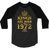 kings are born in 1972 3/4 Sleeve Shirt