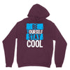 Be Your Self Stay Cool Hoodie